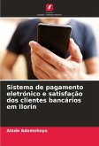 Sistema de pagamento eletrónico e satisfação dos clientes bancários em Ilorin Sistema de pagamento eletrónico e satisfação dos clientes bancários em Ilorin