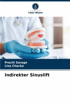 Indirekter Sinuslift - Sarage, Prachi;Chacko, Lisa