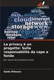 La privacy è un progetto: Sulla responsabilità da capo a fondo La privacy è un progetto: Sulla responsabilità da capo a fondo