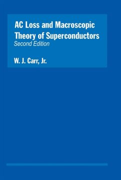 AC Loss and Macroscopic Theory of Superconductors (eBook, ePUB) - Carr Jr., W. J.