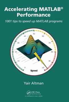 Accelerating MATLAB Performance (eBook, ePUB) - Altman, Yair M.