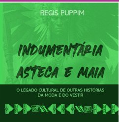 Cover Indumentária Asteca E Maia (eBook, PDF)