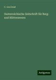 Oesterreichische Zeitschrift für Berg- und Hüttenwesen