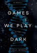 Games We Play in the Dark - Bild 1
