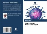 Was ist eine Immunreaktion? Was ist eine Immunreaktion?