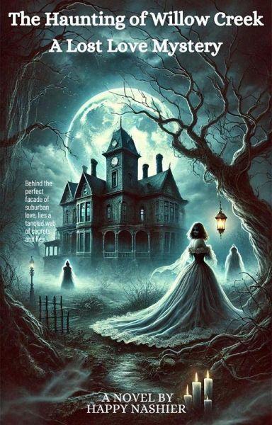 Haunting Of Willow Creek A Lost Love Mystery (eBook, ePUB)