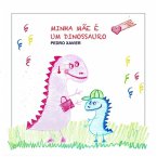 Minha Mãe É Um Dinossauro (eBook, ePUB)