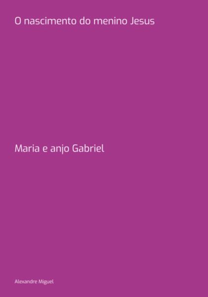 O Nascimento Do Menino Jesus (eBook, ePUB)