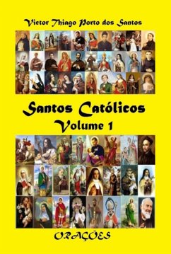 Santos Católicos Volume 1 (eBook, ePUB) - Dos Santos, Victor Thiago Porto