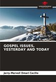 GOSPEL ISSUES, YESTERDAY AND TODAY