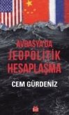 Avrasyada Jeopolitik Hesaplasma Avrasyada Jeopolitik Hesaplasma