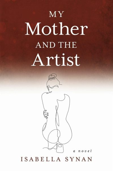 My Mother and the Artist (eBook, ePUB) My Mother and the Artist (eBook, ePUB)