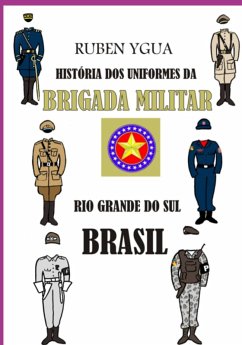 Cover História Dos Uniformes Da Brigada Militar (eBook, ePUB)