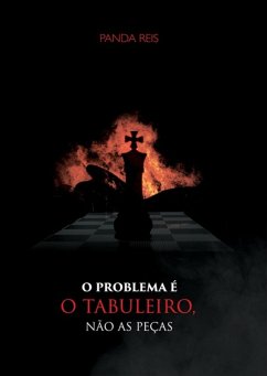 Cover O Problema É O Tabuleiro, Não As Peças (eBook, ePUB)