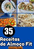 Sabores Saudáveis: 35 Receitas Para O Almoço Fitness (eBook, ePUB)