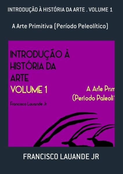 Introdução À História Da Arte . Volume 1 (eBook, ePUB) Introdução À História Da Arte . Volume 1 (eBook, ePUB)