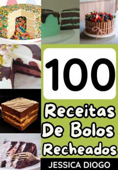 Cover Delícias Encantadoras: 100 Receitas De Bolos Recheados Que Transformarão Sua Cozinha Em Um Paraíso De Sabores (eBook, ePUB)