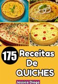 Delícias Quiches: 175 Receitas Irresistíveis Para Transformar Seus Momentos Em Festas Gastronômicas (eBook, ePUB)