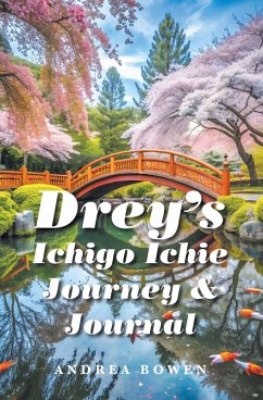 Cover Drey's Ichigo Ichie Journey & Journal (eBook, ePUB)