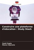 Construire une plateforme d'éducation : Study Stash