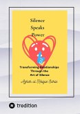 Silence Speaks Power (eBook, ePUB)