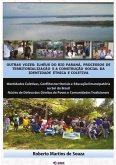 Outras Vozes: Ilhéus Do Rio Paraná, Processos De Territorialização E A Construção Social Da Identidade Étnica E Coletiva (eBook, ePUB) Outras Vozes: Ilhéus Do Rio Paraná, Processos De Territorialização E A Construção Social Da Identidade Étnica E Coletiva (eBook, ePUB)