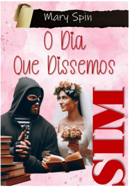 O Dia Que Dissemos Sim (eBook, ePUB) O Dia Que Dissemos Sim (eBook, ePUB)