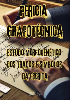 Perícia Grafotécnica: (eBook, ePUB) - Da Neto, Elesbão Vitor Silva