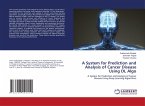 A System for Prediction and Analysis of Cancer Disease Using DL Algo
