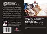 Les défis des ressources électroniques dans les bibliothèques universitaires au Kenya Les défis des ressources électroniques dans les bibliothèques universitaires au Kenya
