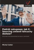 Podró¿ zakupowa: Jak E-Sourcing zmieni¿ ¿a¿cuchy dostaw?