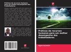 Práticas de recursos humanos para um melhor desempenho dos trabalhadores Práticas de recursos humanos para um melhor desempenho dos trabalhadores