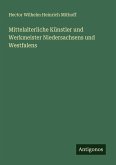 Mittelalterliche Künstler und Werkmeister Niedersachsens und Westfalens Mittelalterliche Künstler und Werkmeister Niedersachsens und Westfalens