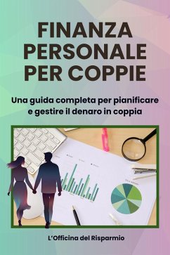 Cover Finanza Personale per coppie Una guida completa per pianificare e gestire il denaro in coppia (eBook, ePUB)