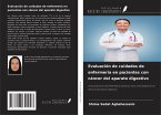 Evaluación de cuidados de enfermería en pacientes con cáncer del aparato digestivo Evaluación de cuidados de enfermería en pacientes con cáncer del aparato digestivo
