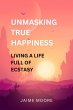 Unmasking True Happiness (eBook, ePUB) - Bild 1