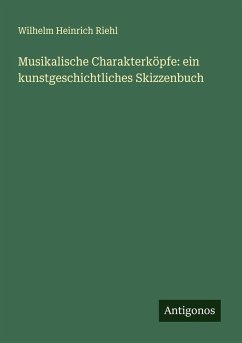 Musikalische Charakterköpfe: ein kunstgeschichtliches Skizzenbuch Cover Musikalische Charakterköpfe: ein kunstgeschichtliches Skizzenbuch