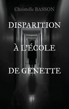 Disparition à l'école de Genette (eBook, ePUB) Disparition à l'école de Genette (eBook, ePUB)