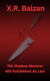 The Shadow Monster #10 Fufuilment At Last (eBook, ePUB) The Shadow Monster #10 Fufuilment At Last (eBook, ePUB)