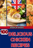 100 Delicious Chicken Recipes (eBook, ePUB)