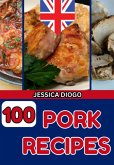 100 Pork Recipes (eBook, ePUB)