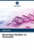 Neuartige Studien zu Pyrazolen Neuartige Studien zu Pyrazolen