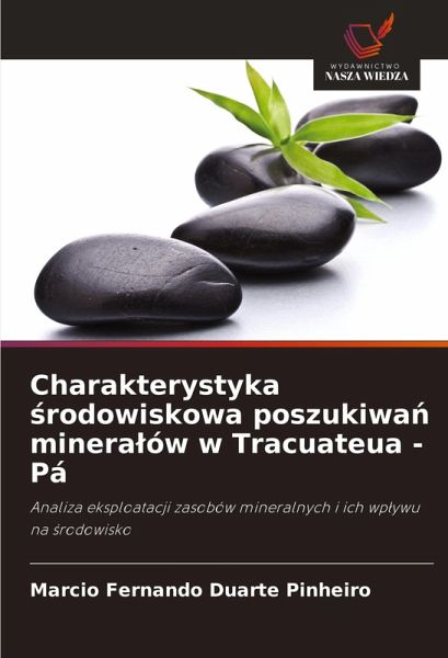 Charakterystyka ¿rodowiskowa poszukiwa¿ minera¿ów w Tracuateua - Pá