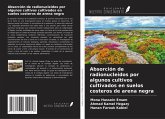 Absorción de radionucleidos por algunos cultivos cultivados en suelos costeros de arena negra Absorción de radionucleidos por algunos cultivos cultivados en suelos costeros de arena negra