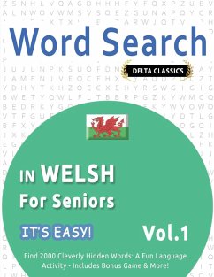 Cover WORD SEARCH IN WELSH FOR SENIORS - IT'S EASY! VOL.1 - DELTA CLASSICS - FIND 2000 CLEVERLY HIDDEN WORDS