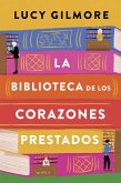 BIBLIOTECA DE LOS CORAZONES PRESTADOS, LA BIBLIOTECA DE LOS CORAZONES PRESTADOS, LA