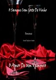 O Sangue Com Gosto De Vinho (eBook, PDF)