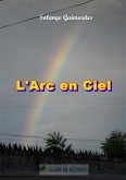 L'arc En Ciel (eBook, PDF) L'arc En Ciel (eBook, PDF)