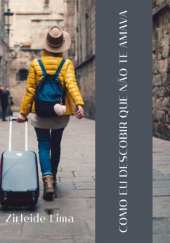 Como Eu Descobrir Que Não Te Amava (eBook, ePUB) Cover Como Eu Descobrir Que Não Te Amava (eBook, ePUB)