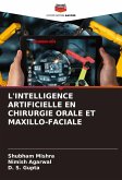 L'INTELLIGENCE ARTIFICIELLE EN CHIRURGIE ORALE ET MAXILLO-FACIALE L'INTELLIGENCE ARTIFICIELLE EN CHIRURGIE ORALE ET MAXILLO-FACIALE